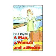 A Man, a Woman and a Dream: Romance in a Time of Turmoil