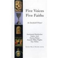 Five Voices Five Faiths An Interfaith Primer