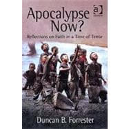 Apocalypse Now Reflections on Faith in a Time of Terror