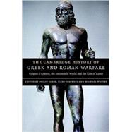 Cambridge History of Greek and Roman Warfare Vol. I : Greece, the Hellenistic World and the Rise of