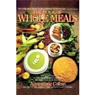 Book of Whole Meals A Seasonal Guide to Assembling Balanced Vegetarian Breakfasts, Lunches, and Dinn