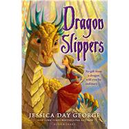 Dragon Slippers by Jessica Day George