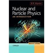 Nuclear and Particle Physics : An Introduction