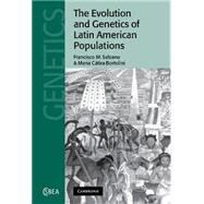 The Evolution and Genetics of Latin American Populations
