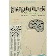 The New York Times Brainbuilder Crosswords 75 Brain-Boosting Puzzles