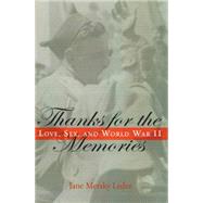 Thanks for the Memories: Love, Sex, and World War II