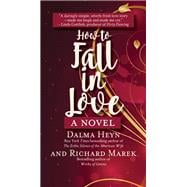How to Fall in Love A Novel