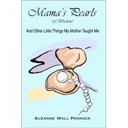 Mamas Pearls of Wisdom Of Wisdom