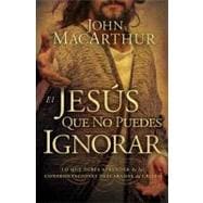 Jesus que no puedes Ignorar Lo que tienes que aprender de las confrontaciones de Cristo Jesus que no puedes Ignorar Lo que tienes que aprender de las confrontaciones de Cristo
