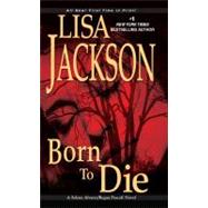 Born To Die (An Alvarez & Pescoli Novel, Bk. 3)