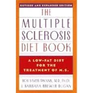 The Multiple Sclerosis Diet Book A Low-Fat Diet for the Treatment of M.S., Revised and Expanded Edit