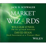 Market Wizards, Disc 7 Interviews with William O'Neil: The Art of Stock Selection & David Ryan: