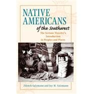 Native Americans of the Southwest: The Serious Traveler's Introduction To Peoples and Places