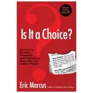 Is It A Choice?: Answers To The Most Frequently Asked Questions About Gay And Lesbian People
