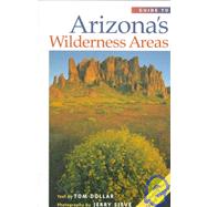 Guide to Arizonas Wilderness Areas