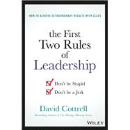 The First Two Rules of Leadership Don't be Stupid, Don't be a Jerk