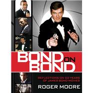 Bond On Bond Reflections On 50 Years Of James Bond Movies