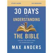 30 Days to Understanding the Bible