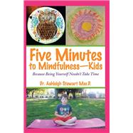 Five Minutes to Mindfulness Kids