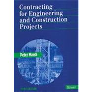 Contracting for Engineering and Construction Projects
