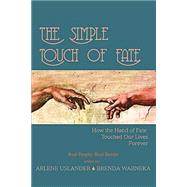 The Simple Touch of Fate: How the Hand of Fate Touched Our Lives Forever