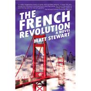 The French Revolution A Novel