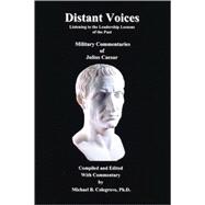 Distant Voices : Listening to the Leadership Lessons of the Past