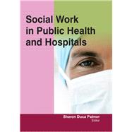 Social Work in Public Health and Hospitals