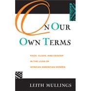 On Our Own Terms: Race, Class, and Gender in the Lives of African-American Women