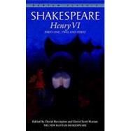 Henry VI Parts One, Two, and Three