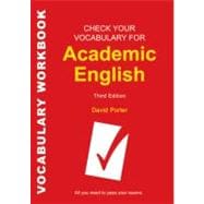 Check Your Vocabulary for Academic English All you need to pass your exams