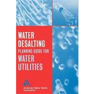 Water Desalting Planning Guide for Water Utilities