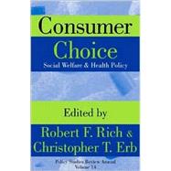 Consumer Choice: Social Welfare and Health Policy
