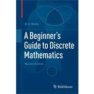 A Beginner's Guide to Discrete Mathematics