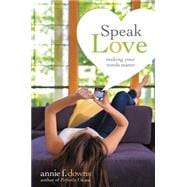 Speak Love: Making Your Words Matter
