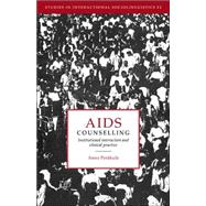 AIDS Counselling Institutional Interaction and Clinical Practice AIDS Counselling Institutional Interaction and Clinical Practice