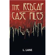 The Redcap Case Files