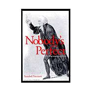 Nobody's Perfect : A New Whig Interpretation of History