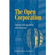 The Open Corporation: Effective Self-regulation and Democracy