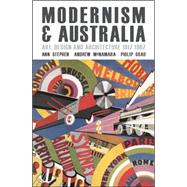 Modernism and Australia Art, Design and Architecture 19171967