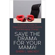 Save the Drama for Your Mama