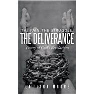 The Pain the Struggle the Deliverance