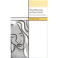 The Wounds of Exclusion: Poverty, Womens Health, and Social Justice