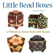 Little Bead Boxes 12 Miniature Containers Built with Beads