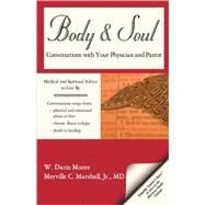 Body and Soul : Conversations with Your Physician and Pastor