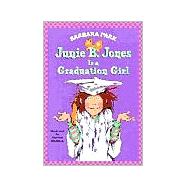 Junie B. Jones #17: Junie B. Jones Is a Graduation Girl