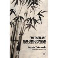 Emerson and NeoConfucianism Crossing Paths over the Pacific