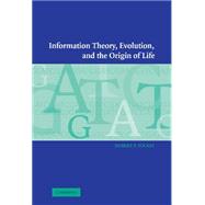 Information Theory, Evolution, and The Origin of Life