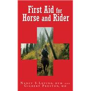 First Aid for Horse and Rider Emergency Care For The Stable And Trail