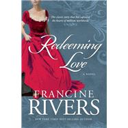Redeeming Love (Movie Tie-In) A Novel